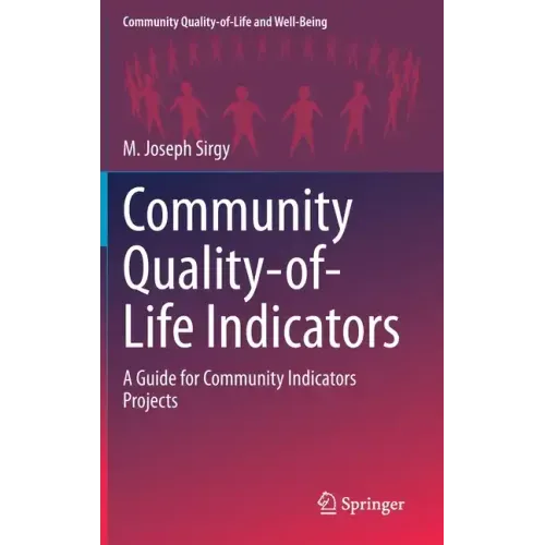 Community Quality-Of-Life Indicators: A Guide for Community Indicators Projects