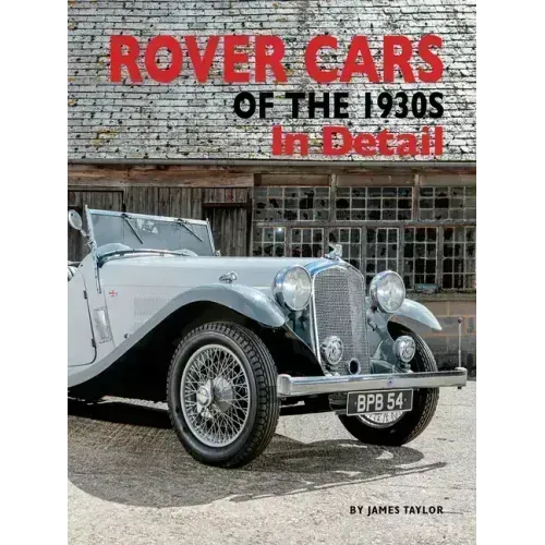 Rover Cars of the 1930s in Detail