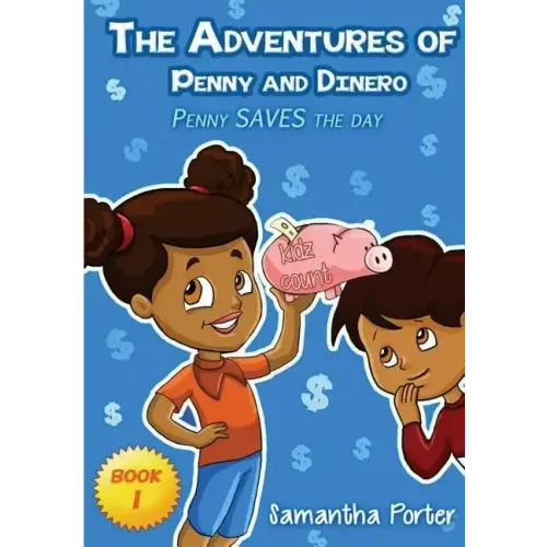 The Adventures of Penny & Dinero: Penny SAVES the day