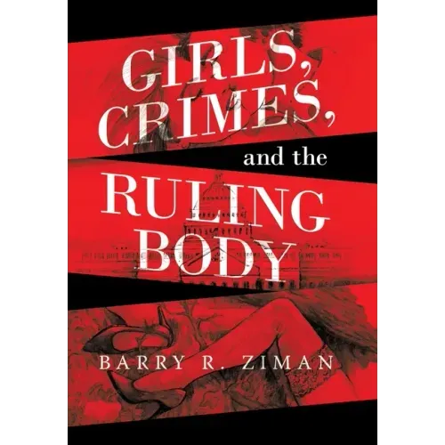 Girls, Crimes, and the Ruling Body