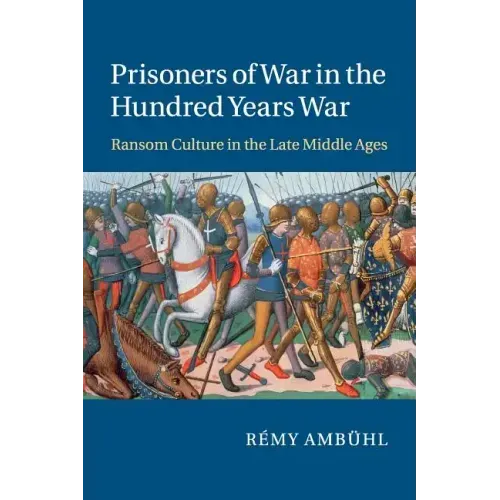 Prisoners of War in the Hundred Years War