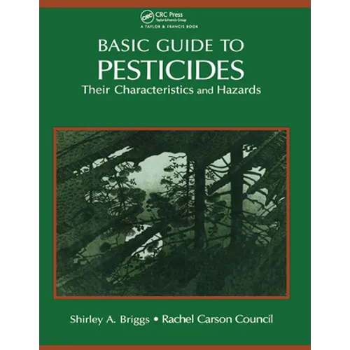 Basic Guide To Pesticides: Their Characteristics And Hazards: Their Characteristics & Hazards