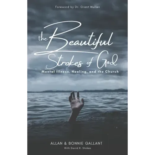 The Beautiful Strokes of God: Mental Illness, Healing, and the Church