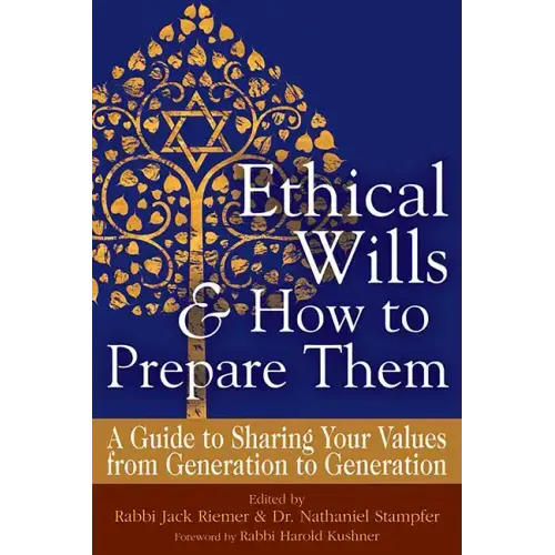 Ethical Wills & How to Prepare Them (2nd Edition): A Guide to Sharing Your Values from Generation to Generation