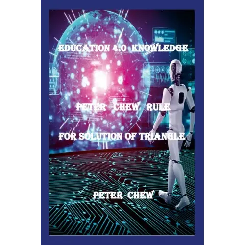 Education 4.0 Knowledge. Peter Chew Rule For Solution Of Triangle: Peter Chew