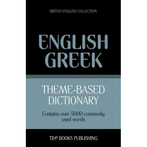 Theme-based dictionary British English-Greek - 5000 words