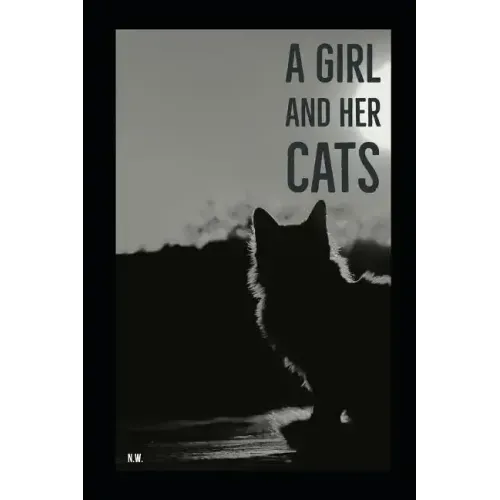 A Girl and Her Cats: A Poetry Collection
