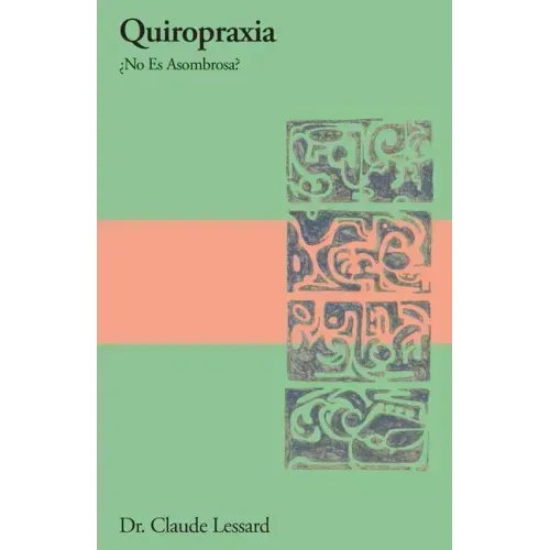 Quiropraxia ¿No Es Asombrosa?