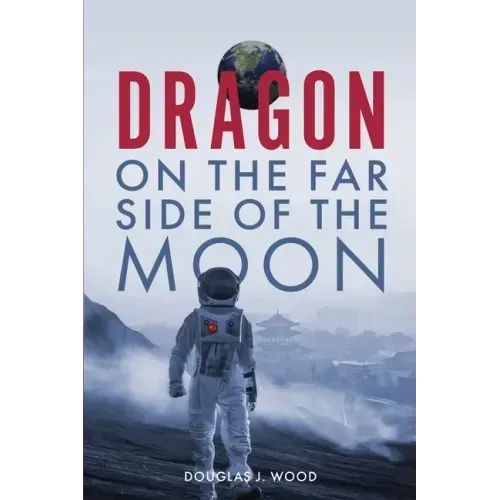 Dragon on the Far Side of the Moon