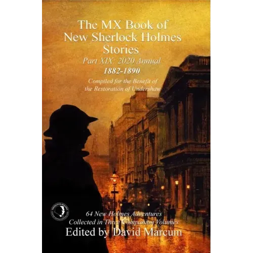 The MX Book of New Sherlock Holmes Stories Part XIX: 2020 Annual (1882-1890)