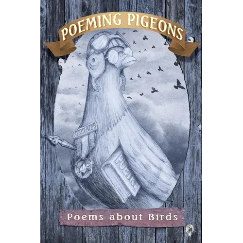 Poeming Pigeons: Poems about Birds