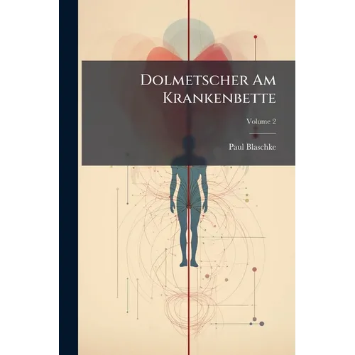 Dolmetscher Am Krankenbette; Volume 2