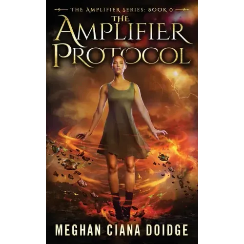 The Amplifier Protocol (Amplifier Series - Book 0)