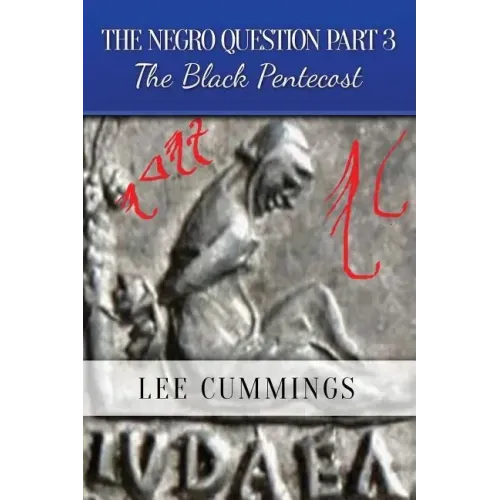 The Negro Question Part 3 the Black Pentecost