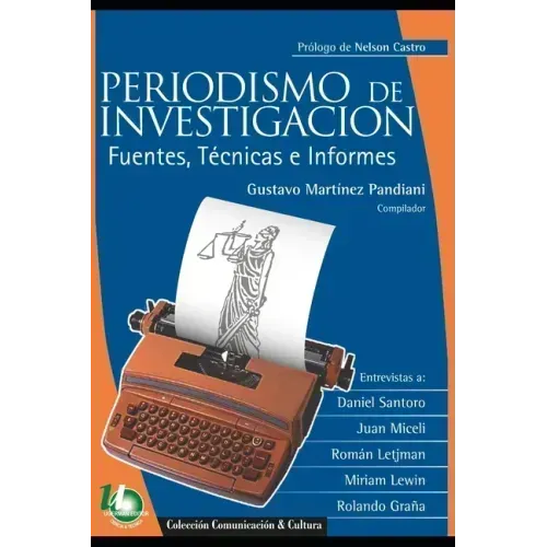 Periodismo de investigación: fuentes, técnicas e informes
