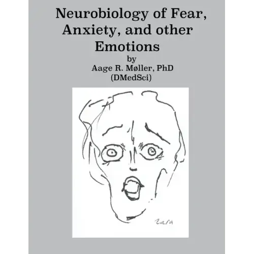 Neurobiology of Fear, Anxiety and other Emotions