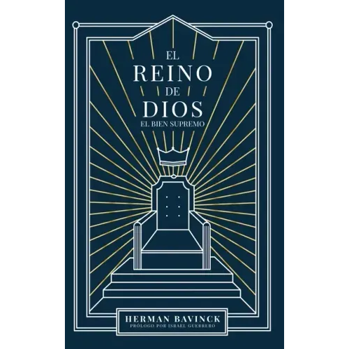 El Reino de Dios: El Bien Supremo
