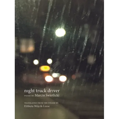 Night Truck Driver: 49 Poems