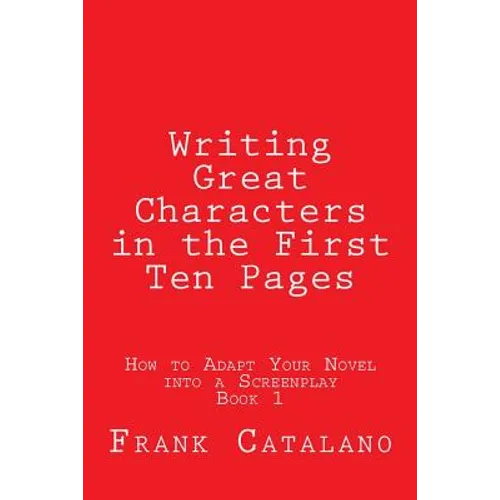 Writing Great Characters in the First Ten Pages