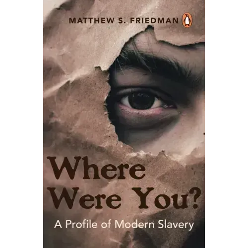 Where Were You?: A Profile of Modern Slavery