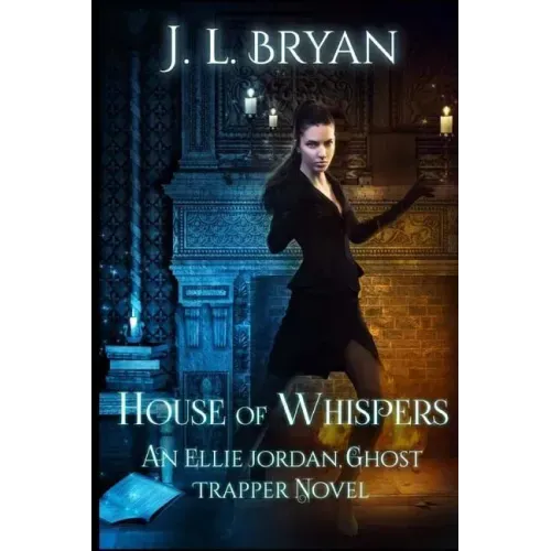 House of Whispers: (Ellie Jordan, Ghost Trapper Book 5)