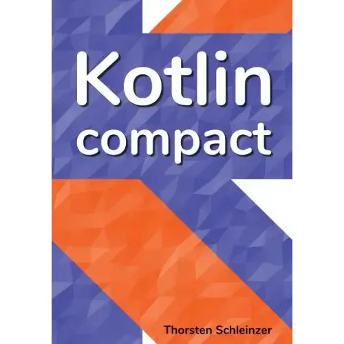 Kotlin Compact: for Java professionals