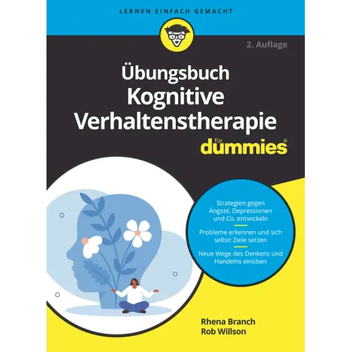 Übungsbuch Kognitive Verhaltenstherapie für Dummies