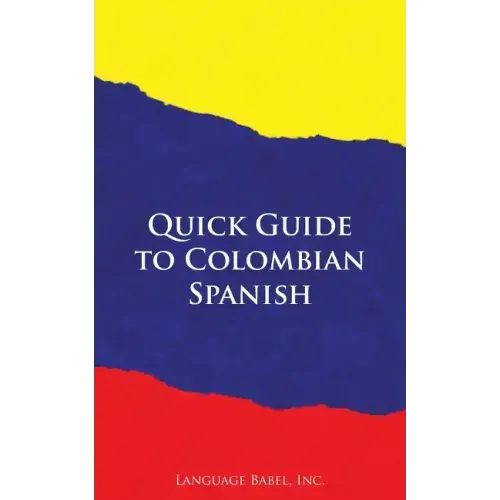 Quick Guide to Colombian Spanish