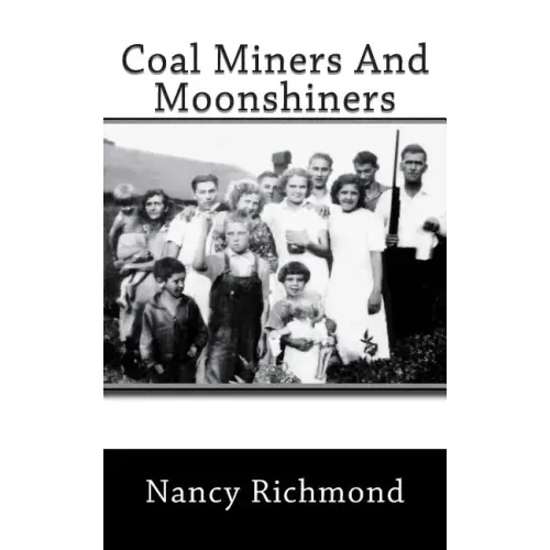 Coal Miners and Moon Shiners