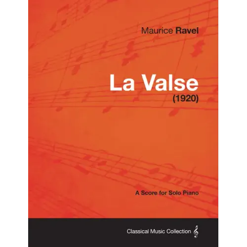 La Valse - A Score for Solo Piano (1920)