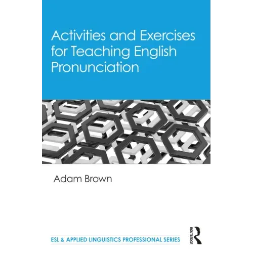 Activities and Exercises for Teaching English Pronunciation