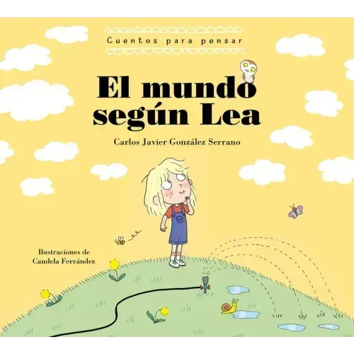 El Mundo Según Lea. Cuentos Para Pensar / The World According to Lea. Stories to Think about
