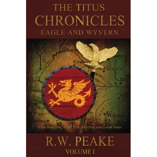 The Titus Chronicles: Eagle and Wyvern