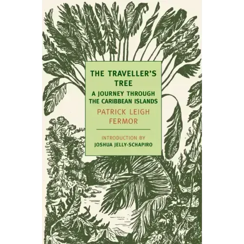 The Traveller's Tree: A Journey Through the Caribbean Islands