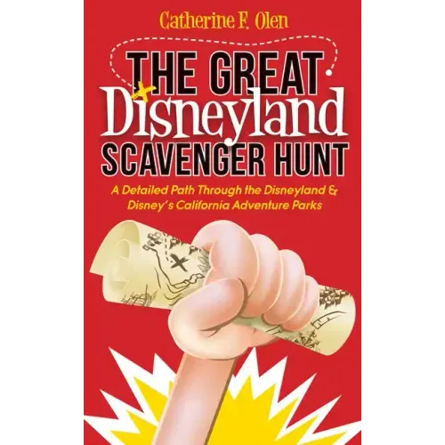 The Great Disneyland Scavenger Hunt: A Detailed Path Throughout the Disneyland and Disney's California Adventure Parks