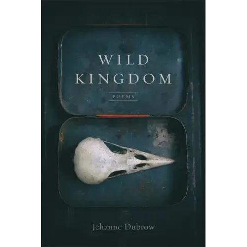 Wild Kingdom: Poems