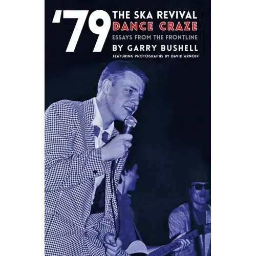 79 the Ska Revival Dance Craze: Essays from the Frontline