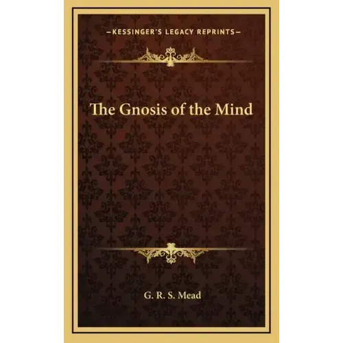 The Gnosis of the Mind