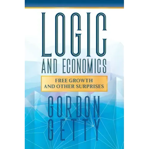 Logic and Economics: Free Growth and Other Surprises