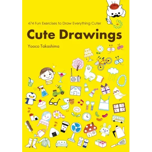 Cute Drawings: 474 Fun Exercises to Draw Everything Cuter