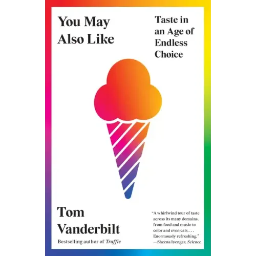 You May Also Like: Taste in an Age of Endless Choice