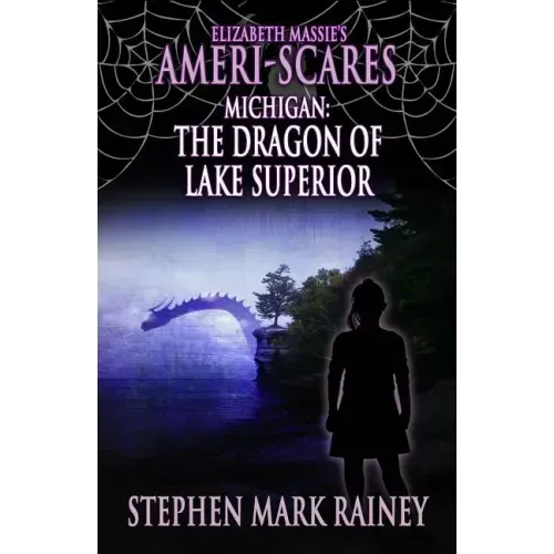 Elizabeth Massie's Ameri-Scares Michigan: The Dragon of Lake Superior