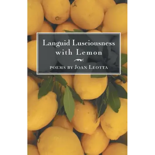 Languid Lusciousness with Lemon