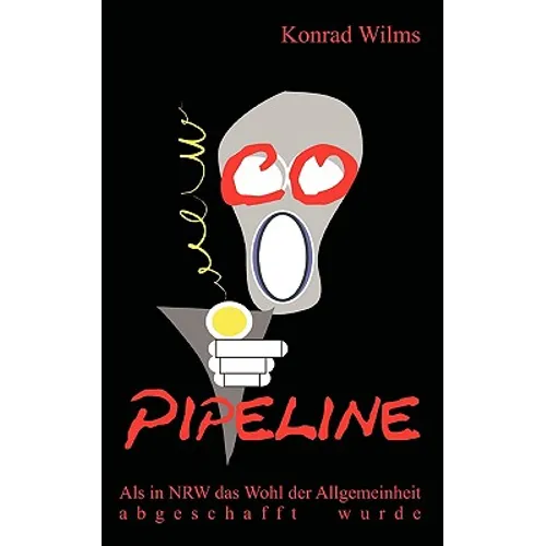 CO-Pipeline: Als in NRW das Wohl der Allgemeinheit abgeschafft wurde