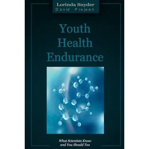 Youth Health Endurance: What Scientists Know and You Should Too