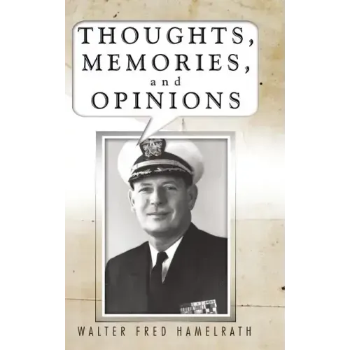 Thoughts, Memories, and Opinions