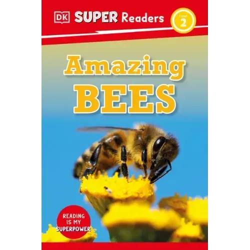 DK Super Readers Level 2 Amazing Bees
