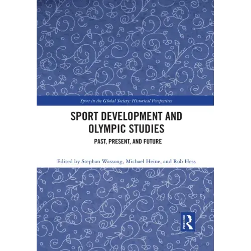 Sport Development and Olympic Studies: Past, Present, and Future