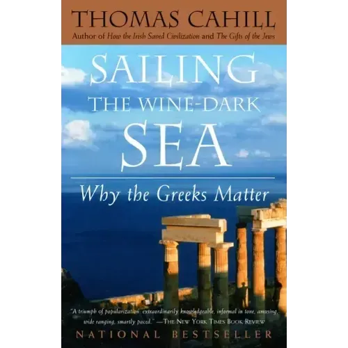 Sailing the Wine-Dark Sea: Why the Greeks Matter