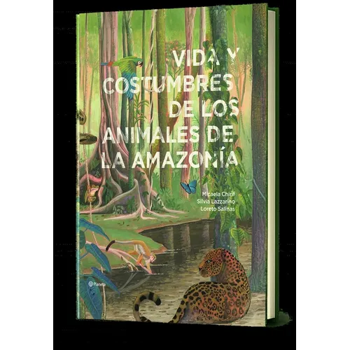 Vida Y Costumbres de Los Animales de la Amazonía / Life and Habits of Animals in the Amazonia